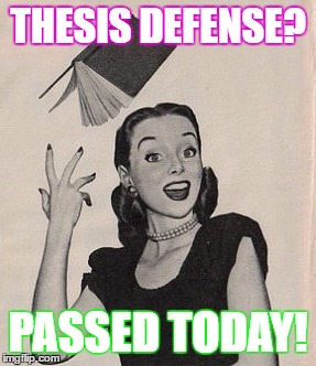 Image result for i passed thesis defense
