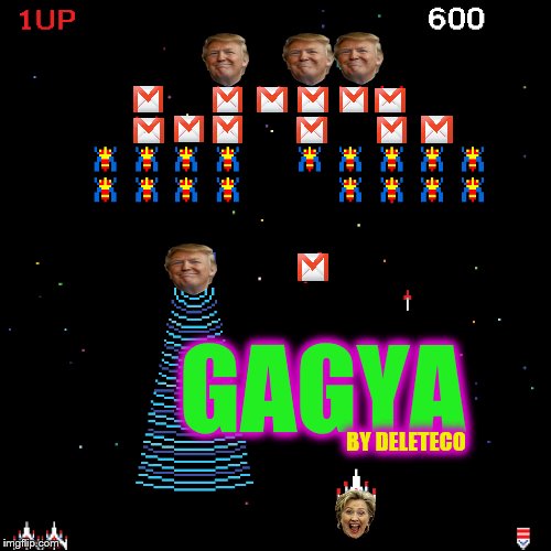 Get your quarters ready.  | GAGYA; BY DELETECO | image tagged in memes,funny,hillary,email,max score 33000 | made w/ Imgflip meme maker