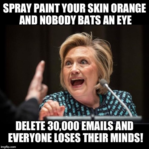 SPRAY PAINT YOUR SKIN ORANGE AND NOBODY BATS AN EYE DELETE 30,000 EMAILS AND EVERYONE LOSES THEIR MINDS! | made w/ Imgflip meme maker