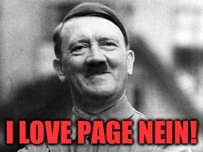 I LOVE PAGE NEIN! | made w/ Imgflip meme maker