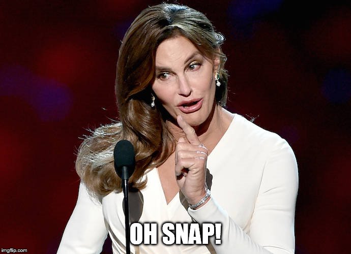 Taco Caitlyn | OH SNAP! | image tagged in taco caitlyn | made w/ Imgflip meme maker