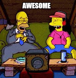say when now | AWESOME | image tagged in memes,simpsons,420 | made w/ Imgflip meme maker