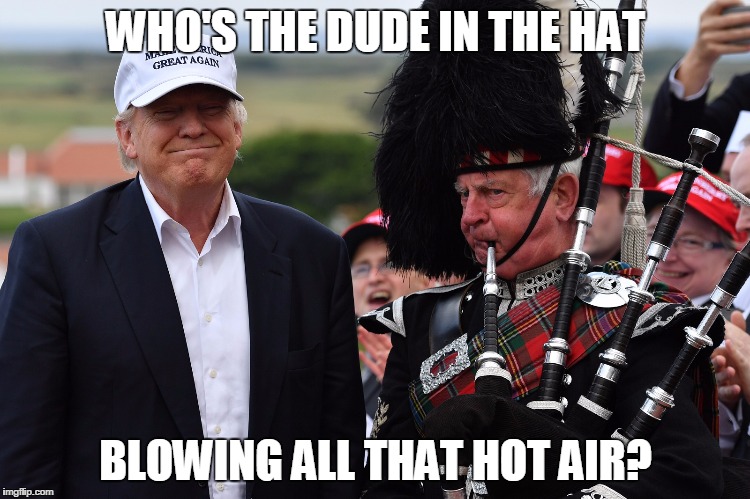 WHO'S THE DUDE IN THE HAT; BLOWING ALL THAT HOT AIR? | image tagged in donald trump | made w/ Imgflip meme maker
