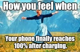 Look At All These | How you feel when; Your phone finally reaches 100% after charging. | image tagged in memes,look at all these | made w/ Imgflip meme maker