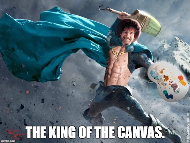 King Bob | THE KING OF THE CANVAS. | image tagged in bob ross meme,bob ross,king bob | made w/ Imgflip meme maker