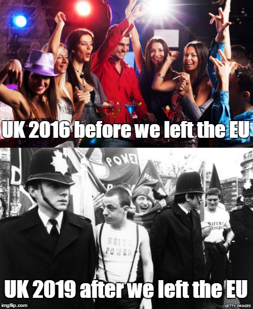 After EU | UK 2016 before we left the EU; UK 2019 after we left the EU | image tagged in eu referendum,vote leave,politics,funny,ukip,racism | made w/ Imgflip meme maker