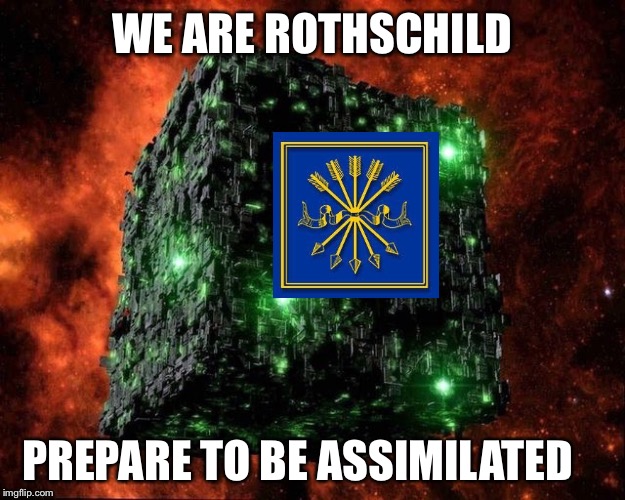 WE ARE ROTHSCHILD; PREPARE TO BE ASSIMILATED | image tagged in rothschild cube | made w/ Imgflip meme maker