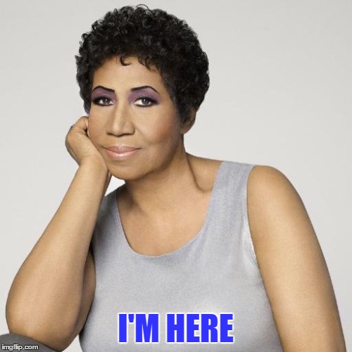 I'M HERE | made w/ Imgflip meme maker