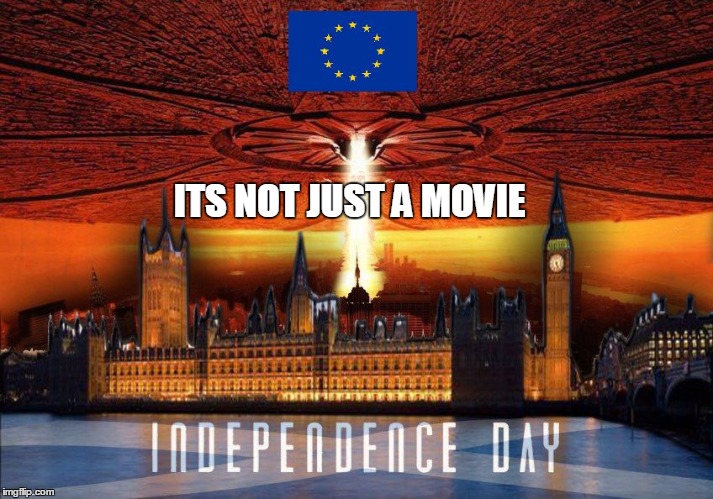 ITS NOT JUST A MOVIE | image tagged in eu returns | made w/ Imgflip meme maker