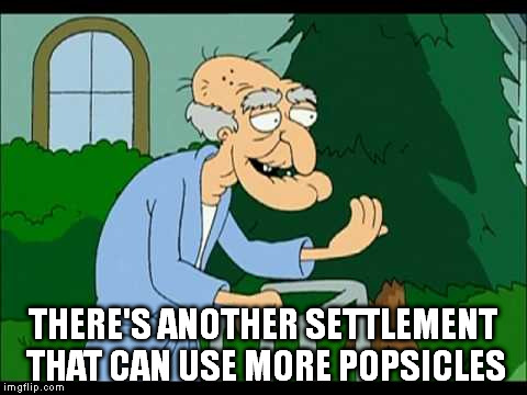 THERE'S ANOTHER SETTLEMENT THAT CAN USE MORE POPSICLES | image tagged in herbert the pervert | made w/ Imgflip meme maker