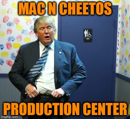 How mac n cheetos are made. | MAC N CHEETOS; PRODUCTION CENTER | image tagged in poop,donald trump,trump,burger king,cheese,cheetos | made w/ Imgflip meme maker