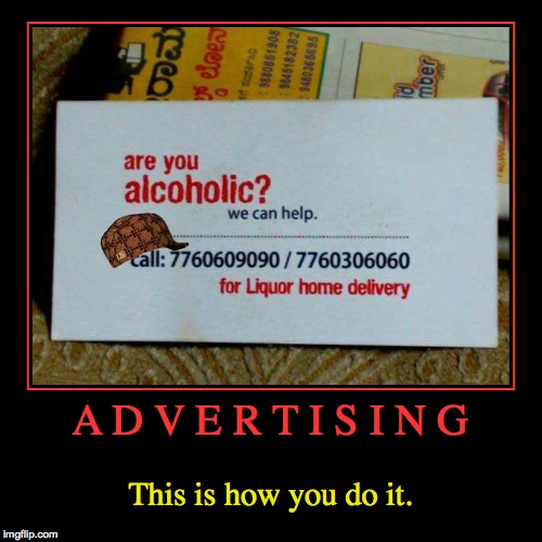 For when you're too wasted to get yourself to the store. | image tagged in funny,demotivationals,memes,lol,alcohol,advertising | made w/ Imgflip demotivational maker
