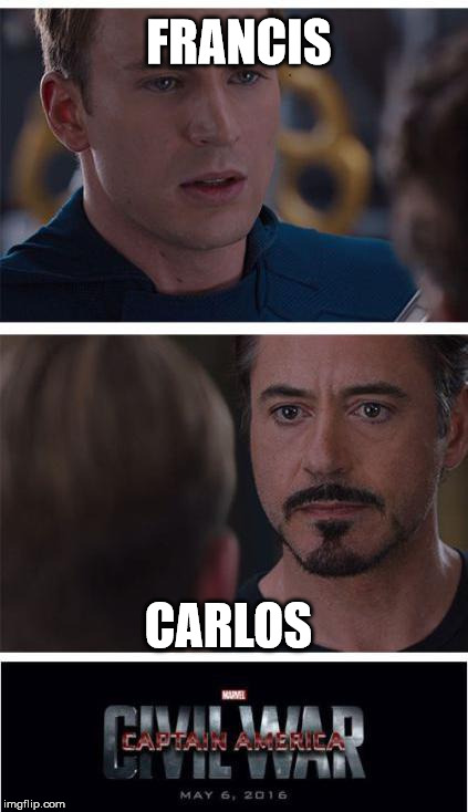 Marvel Civil War 1 | FRANCIS; CARLOS | image tagged in memes,marvel civil war 1 | made w/ Imgflip meme maker