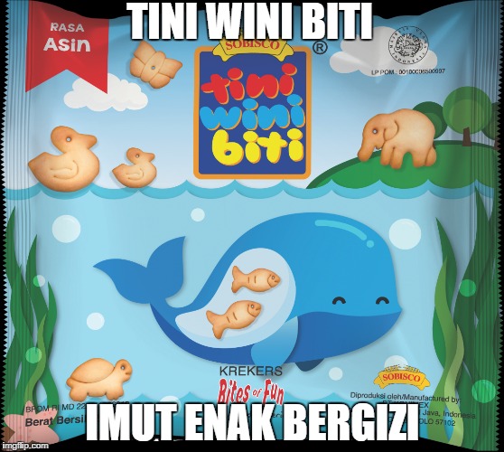 TINI WINI BITI; IMUT ENAK BERGIZI | made w/ Imgflip meme maker