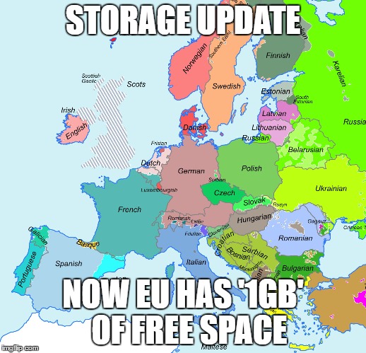 Now EU has '1GB' of free space | STORAGE UPDATE; NOW EU HAS '1GB'  OF FREE SPACE | image tagged in brexit | made w/ Imgflip meme maker