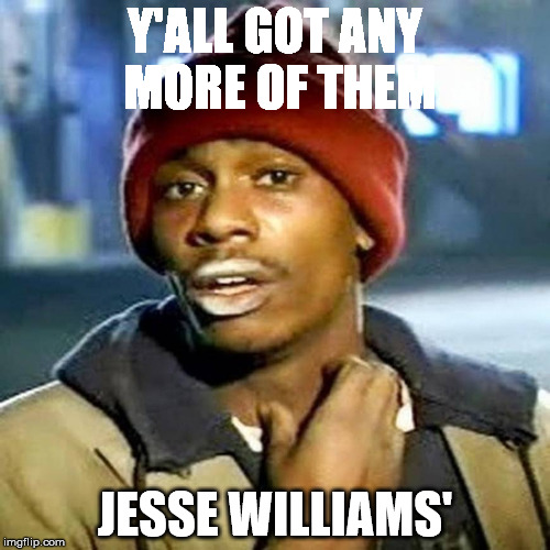 Jesse Williams | Y'ALL GOT ANY MORE OF THEM; JESSE WILLIAMS' | image tagged in jesse williams,dave chappelle,tyrone biggums,betawards | made w/ Imgflip meme maker