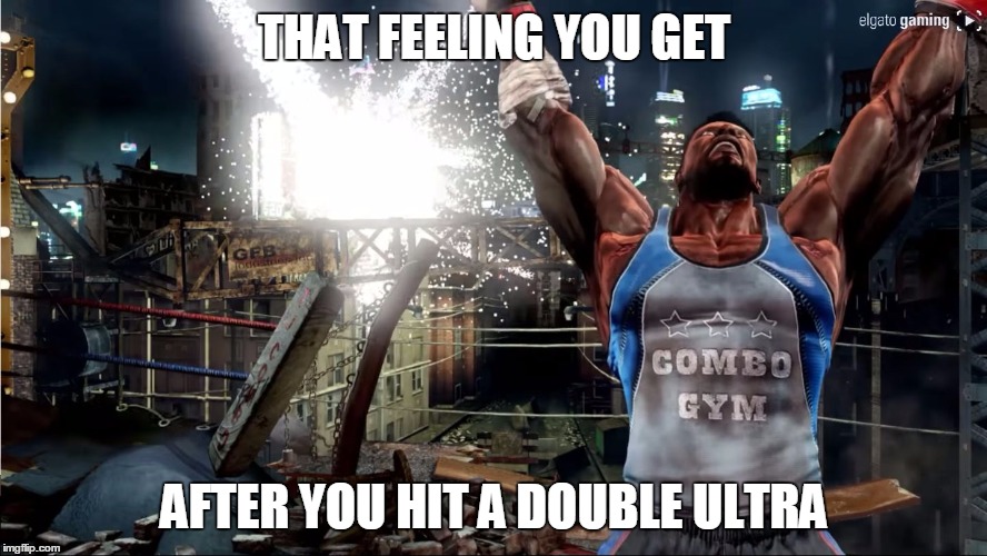 Successful TJ Combo | THAT FEELING YOU GET; AFTER YOU HIT A DOUBLE ULTRA | image tagged in successful tj combo | made w/ Imgflip meme maker