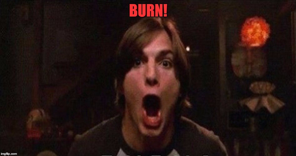 BURN! | made w/ Imgflip meme maker