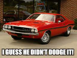 I GUESS HE DIDN'T DODGE IT! | made w/ Imgflip meme maker