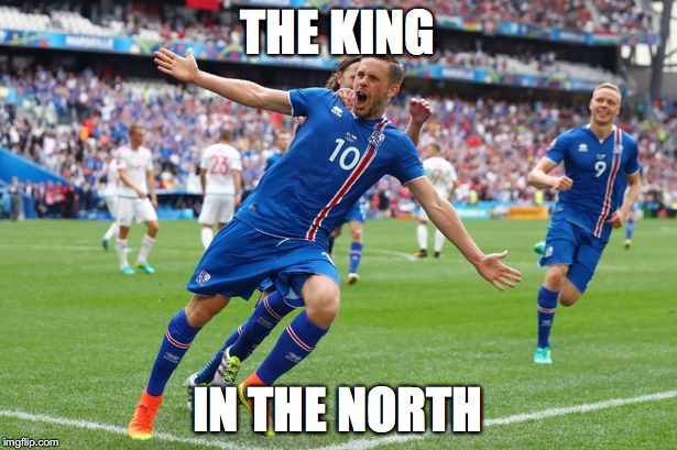 King in the North | THE KING; IN THE NORTH | image tagged in iceland,england,game of thrones | made w/ Imgflip meme maker