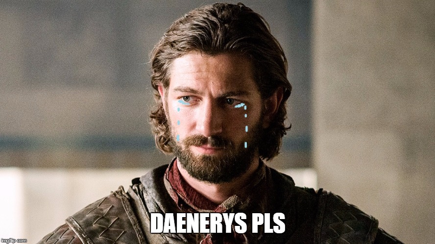Daenerys pls | DAENERYS PLS | image tagged in game of thrones,game of thrones khaleesi,game of thrones daario | made w/ Imgflip meme maker