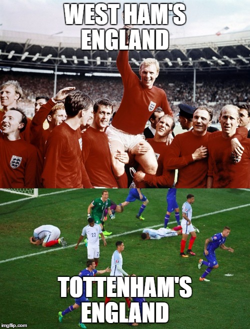 West Ham's England ..Tottenham's Engand | WEST HAM'S ENGLAND; TOTTENHAM'S ENGLAND | image tagged in west ham,tottenham,england,euros | made w/ Imgflip meme maker