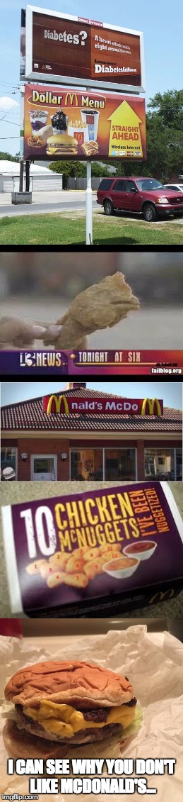 I CAN SEE WHY YOU DON'T LIKE MCDONALD'S... | made w/ Imgflip meme maker