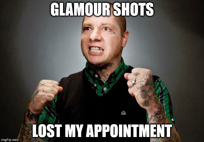 Lars Frederiksen | GLAMOUR SHOTS; LOST MY APPOINTMENT | image tagged in glamour shots,lars frederiksen,old firm casuals | made w/ Imgflip meme maker