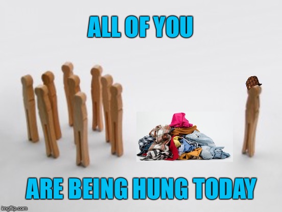 ALL OF YOU; ARE BEING HUNG TODAY | image tagged in bad shark pun | made w/ Imgflip meme maker