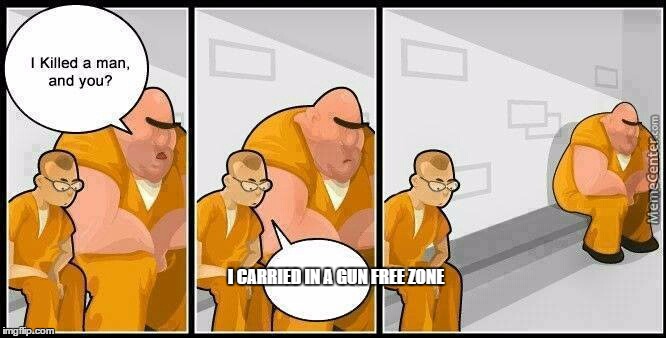 prisoners blank | I CARRIED IN A GUN FREE ZONE | image tagged in prisoners blank | made w/ Imgflip meme maker