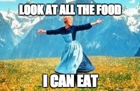 Look At All These | LOOK AT ALL THE FOOD; I CAN EAT | image tagged in memes,look at all these | made w/ Imgflip meme maker