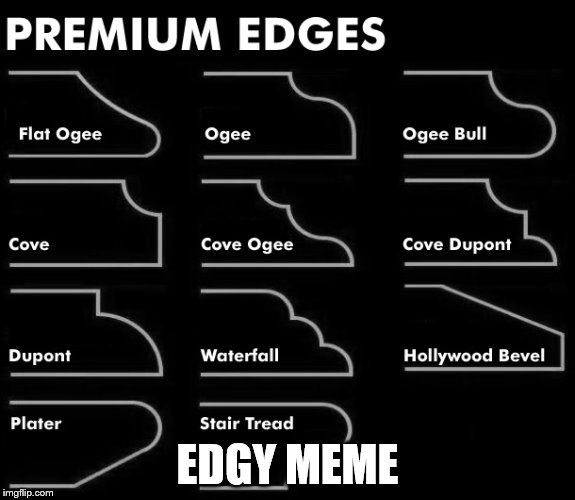 EDGY MEME | made w/ Imgflip meme maker