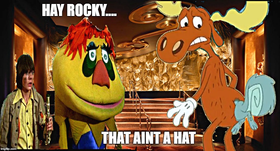now thats deep | HAY ROCKY.... THAT AINT A HAT | image tagged in memes,rocky horror,butthurt dweller,that would be great,hillary clinton 2016,bill clinton | made w/ Imgflip meme maker