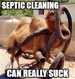 SEPTIC CLEANING CAN REALLY SUCK | made w/ Imgflip meme maker
