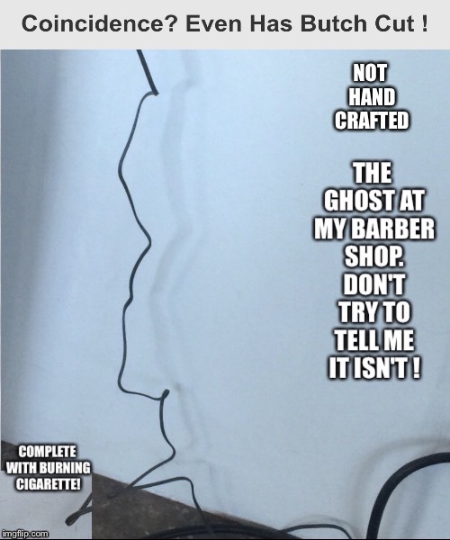 NOT HAND CRAFTED | image tagged in coincidence,ghost stories | made w/ Imgflip meme maker