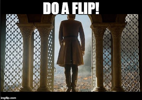 Tommen | DO A FLIP! | image tagged in game of thrones | made w/ Imgflip meme maker