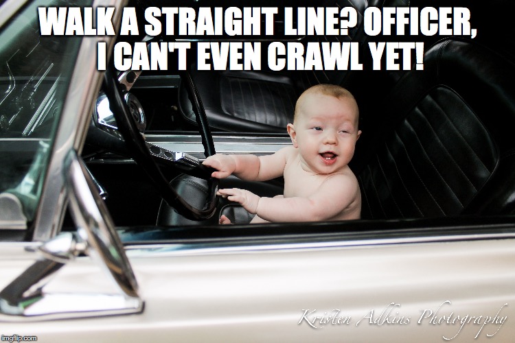Drunk Baby can't crawl | WALK A STRAIGHT LINE? OFFICER, I CAN'T EVEN CRAWL YET! | image tagged in drunk baby,drunk,baby,drink,alcohol,driving baby | made w/ Imgflip meme maker