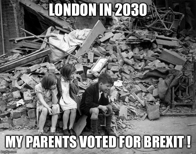 LONDON IN 2030; MY PARENTS VOTED FOR BREXIT ! | made w/ Imgflip meme maker