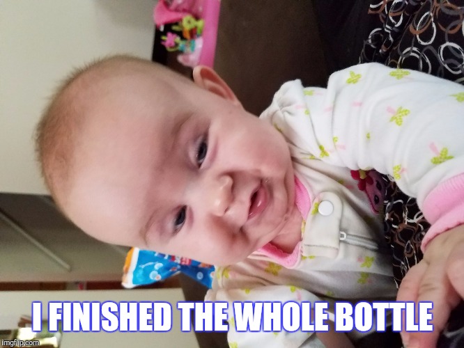 I FINISHED THE WHOLE BOTTLE | image tagged in drunk baby,drunk,funny,baby | made w/ Imgflip meme maker