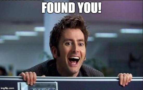 FOUND YOU! | made w/ Imgflip meme maker
