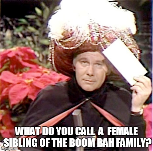 WHAT DO YOU CALL  A  FEMALE SIBLING OF THE BOOM BAH FAMILY? | made w/ Imgflip meme maker