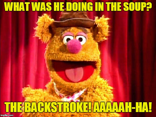 WHAT WAS HE DOING IN THE SOUP? THE BACKSTROKE! AAAAAH-HA! | made w/ Imgflip meme maker