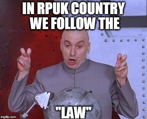 Dr Evil Laser Meme | "LAW"; IN RPUK COUNTRY WE FOLLOW THE | image tagged in memes,dr evil laser | made w/ Imgflip meme maker
