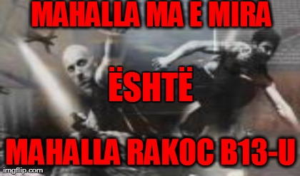 One Does Not Simply Meme | MAHALLA MA E MIRA  MAHALLA RAKOC B13-U Ã‹SHTÃ‹ | image tagged in memes,one does not simply | made w/ Imgflip meme maker