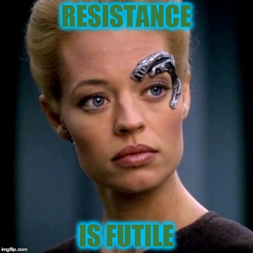 RESISTANCE IS FUTILE | made w/ Imgflip meme maker