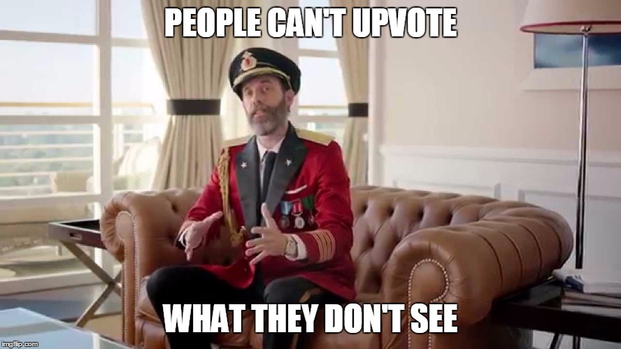 PEOPLE CAN'T UPVOTE WHAT THEY DON'T SEE | made w/ Imgflip meme maker