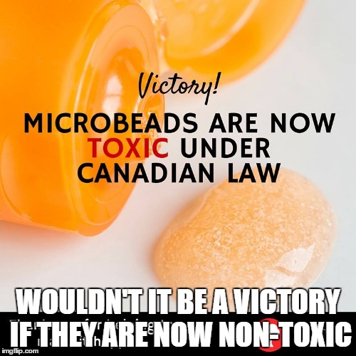 new toxic beads | WOULDN'T IT BE A VICTORY IF THEY ARE NOW NON-TOXIC | image tagged in memes,funny memes,science | made w/ Imgflip meme maker