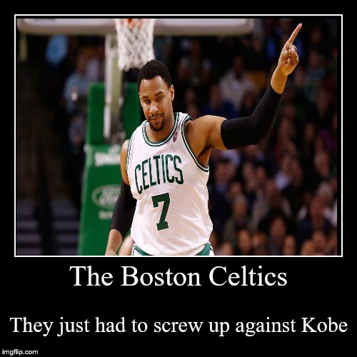 Celtics Problems | image tagged in funny,demotivationals | made w/ Imgflip demotivational maker