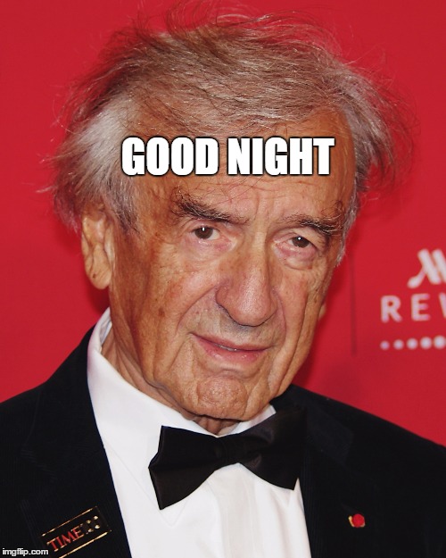 GOOD NIGHT | image tagged in toosoon | made w/ Imgflip meme maker