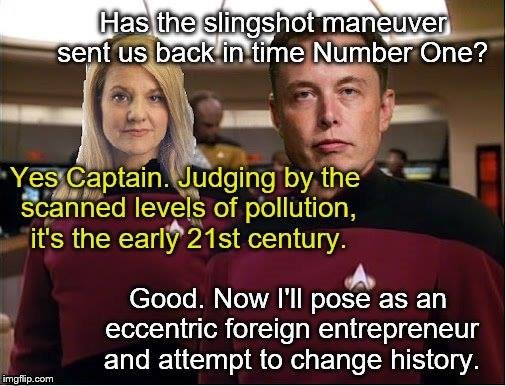 Elon Musk isn't an Alien. He's obviously a Starfleet Captain from 400 years in the future. Duh! | image tagged in elon musk,star trek,environment | made w/ Imgflip meme maker